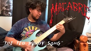 MACABRE - The Ted Bundy Song
