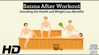 Sweat It Out: Sauna After Workout for Health and Weight Loss