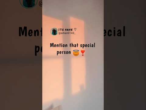 Mention that special person 😇❣️ | new instagram reels | whatsapp status | #shorts #quotes #love