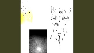 The Rain Is Falling Down Again Music Video