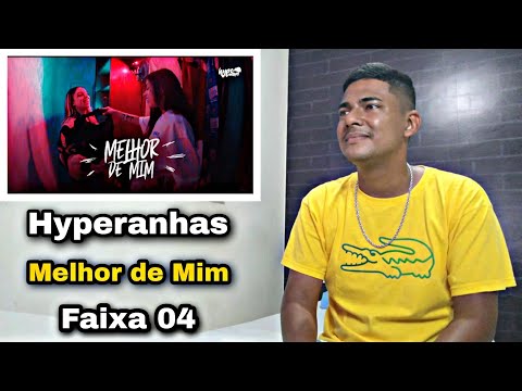 4. Hyperanhas - Melhor de Mim (Prod. JP Diazz) | React |