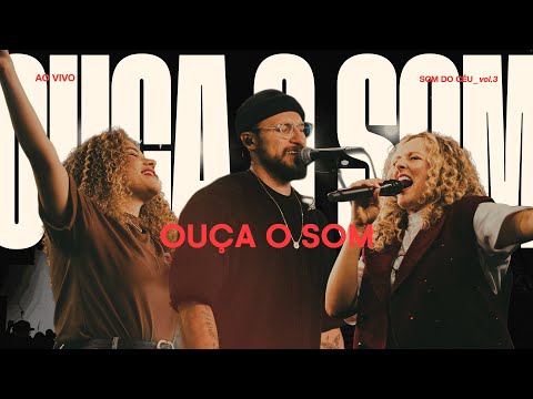 Ouça o Som - Gabi Sampaio, Rafa Bicudo, Sarah Lanza & SOM DO CÉU