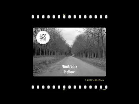 Minitronix - Hollow (Kollektiv SS Remix)