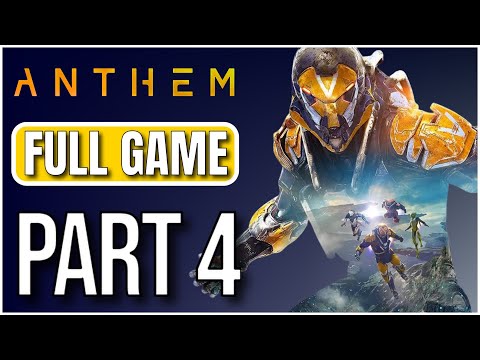 ANTHEM | Gameplay Walkthrough | PART 4 | [HD] [PC] | FULL GAME | NO COMMENTARY | 2020