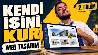 Kendi İşine İlk Adım - Bölüm 2 Web Site Tasarımı 