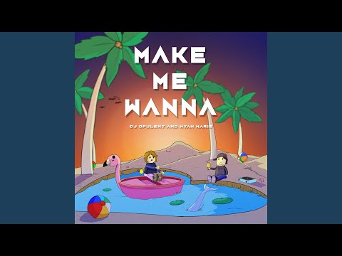 Make Me Wanna