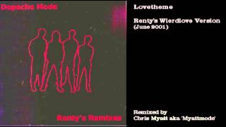 Depeche Mode - Lovetheme (Renty's Wierdlove Version)