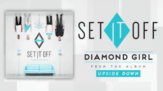 Set It Off - Diamond Girl