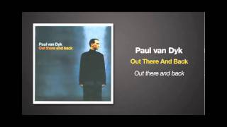 Paul van Dyk - Out There And Back