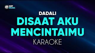 Download lagu Dadali - Disaat Aku Mencintaimu Karaoke mp3 Download lagu Dadali - Disaat Aku Mencintaimu Karaoke mp3