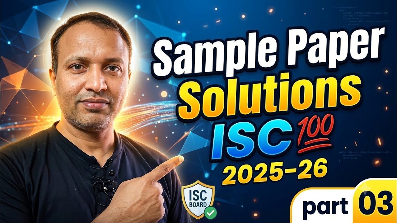 Sample Paper Solutions ISC Board 🛹 2025-26 part 03