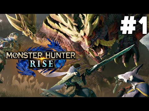 MONSTER HUNTER RISE Gameplay Walkthrough Part 1 - My First Monster Hunter Game