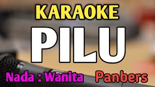 Download lagu PILU - KARAOKE || NADA WANITA CEWEK || Pop Nostalgia || Panbers || Live Keyboard mp3