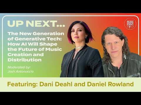 The New Generation of Generative Tech with Dani Deahl (BandLab) and Daniel Rowland (LANDR)