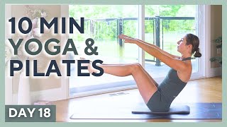DAY 18 💚 10 min Morning Yoga & Pilates - FULL BODY FLOW - Yogalates Challenge
