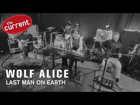 Wolf Alice - Last Man On Earth (live performance for The Current)