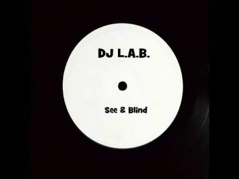 DJ L A B - See & Blind