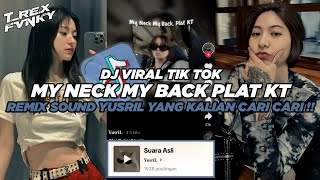 Download lagu DJ MY NECK MY BACK PLAT KT SOUND YUSRIL VIRAL TIK TOK TERBARU 2024 (Slowed & Reverb) mp3