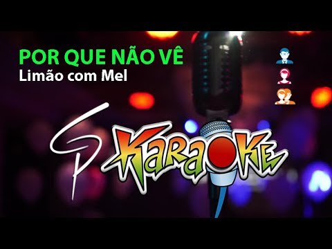 Karaokê Limão com Mel - Por que não Vê