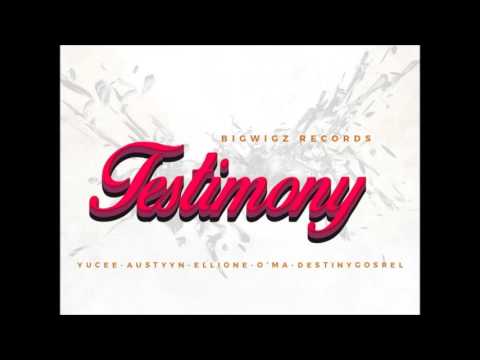 Testimony- Bigwigz Allstars(Yucee, Austyyn, Ellione, O'ma, Destiny Gospel)