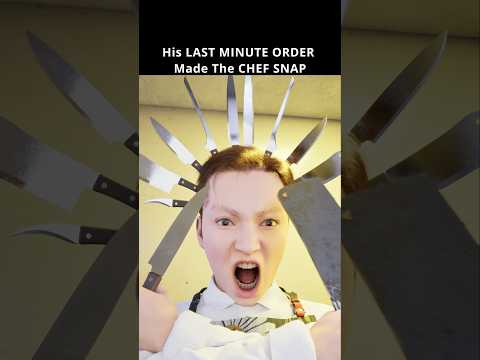 His LAST MINUTE ORDER Made The CHEF SNAP #shortsfeed #funny #story