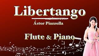 【フルート演奏】リベルタンゴ（作曲：ピアソラ）Libertango : Ástor  Piazzolla