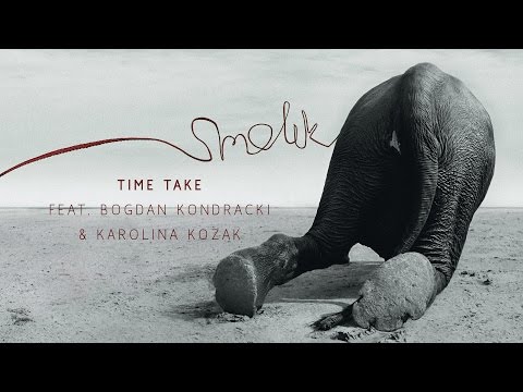 Smolik - Time Take feat. Bogdan Kondracki & Karolina Kozak (Official Audio)