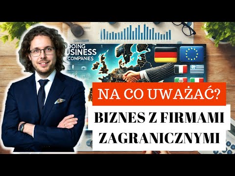 Biznes z firmami z zagranicy? | Okiem prawnika - na co warto zwrócić uwagę