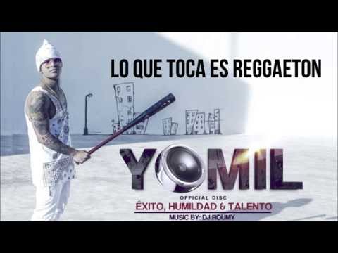 El Nene Yomil - Lo que toca es reggaeton (Prod. Dj Roumy)
