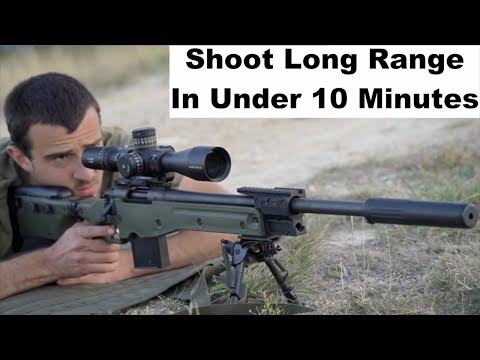 How To Shoot Long Range In Under 10 Minutes