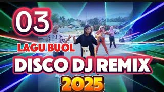 Download lagu 03.DISCO DJ REMIX🔴 LAGU BUOL 2025 mp3 Download lagu 03.DISCO DJ REMIX🔴 LAGU BUOL 2025 mp3