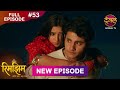 Rimjhim Choti Umar Bada Safar Full Episode 53 7 Dec 2025 Full HD Newepisode Dangal TV