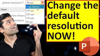 How to change the default resolution in PowerPoint