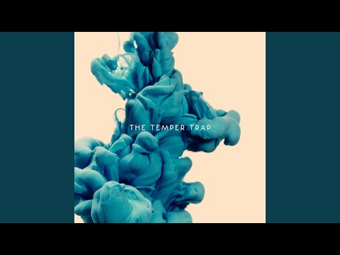 Where Do We Go From Here - The Temper Trap