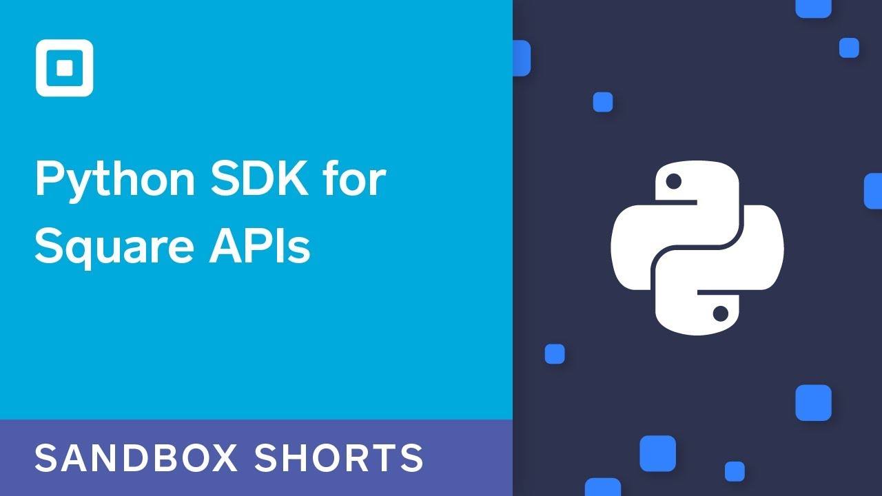 Sandbox Short: Python SDK for Square APIs
