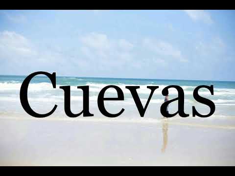 How To Pronounce Cuevas🌈🌈🌈🌈🌈🌈Pronunciation Of Cuevas