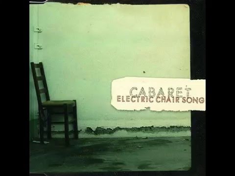 Cabaret - Electric Chair Song (Single Mix)