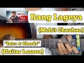 Rang Lageya - Mohit Chauhan | Guitar Lesson | Intro & Chords | (Plucking & Strum)