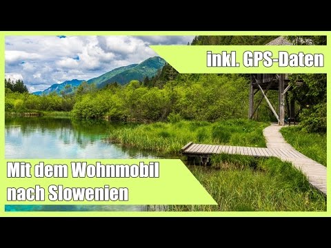Mit dem Wohnmobil nach Slowenien / Triglav Nationalpark