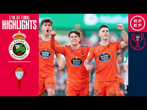 Resumen | Copa del Rey | Real Racing Club Santander 2-3 RC Celta de Vigo | Dieciseisavos de final