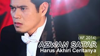 Azwan Satar (AF2014) - Harus Akhiri Ceritanya (VIDEO LIRIK)