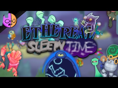 ETHEREAL SLEEPYTIME - Animated Full Song (My Singing Monsters)