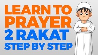 Muslim Prayer - How to perform 2 Rakaat (2 Units) 