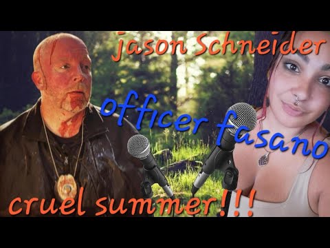 DETECTIVE FASANO/ CRUEL SUMMER/ SIT DOWN WITH JASON SCHNEIDER