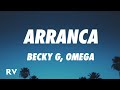 Becky G - Arranca (Letra/Lyrics) ft. Omega