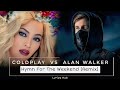 Alan Walker VS Coldplay Hymn For The Weekend X Faded Remix