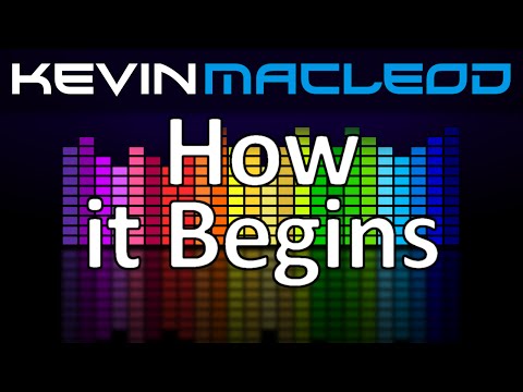 Kevin MacLeod: How it Begins