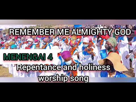 REMEMBER ME ALMIGHTY GOD--MENENGAI 4 WORSHIP