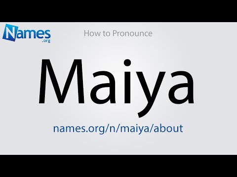 How to Pronounce Maiya