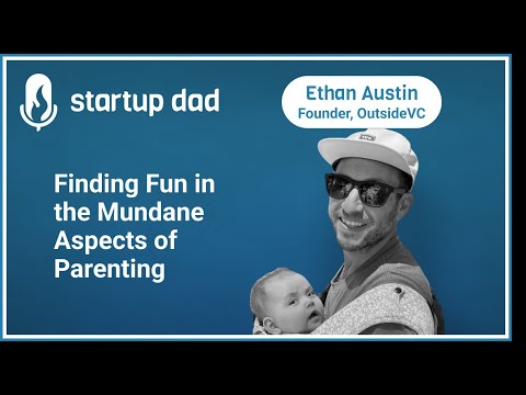 Ethan Austin (Father of 3, Founder, Outside VC) - YouTube
